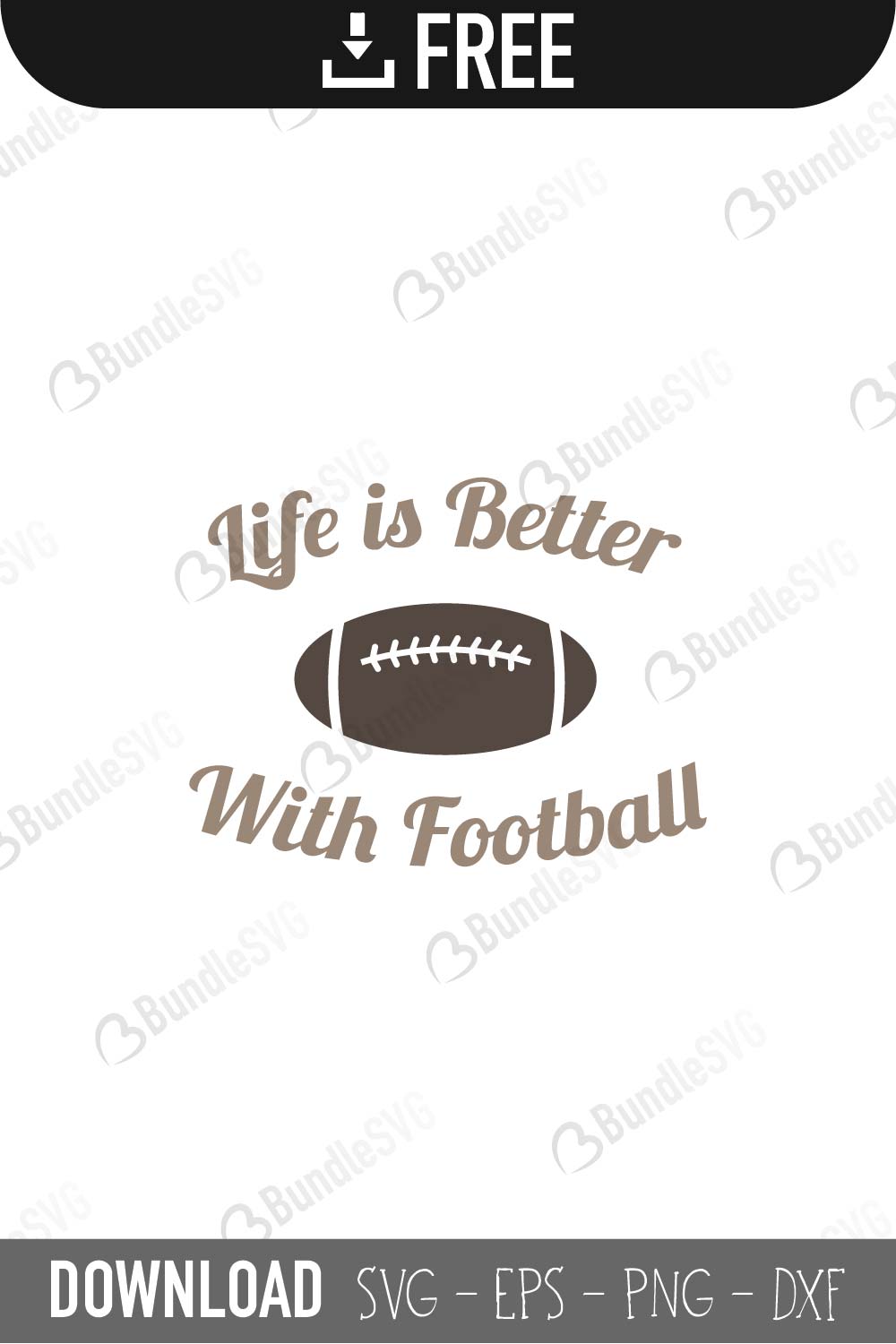 Life Is Better With Football Svg Cut Files Bundlesvg