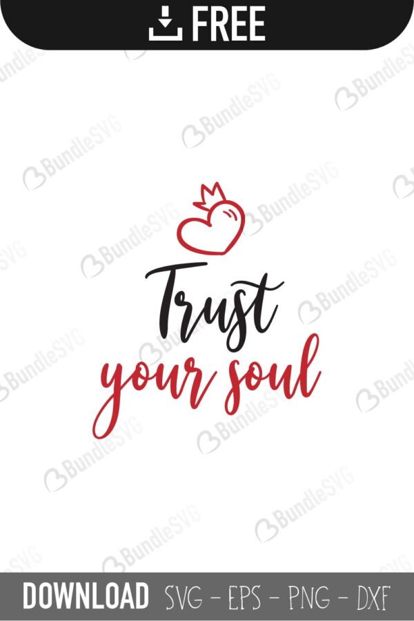 trust, your, soul, quotes free svg, quotes svg, quotes design, quotes cricut, quotes svg cut files free, svg, cut files, svg, dxf, silhouette, vector, inspirational svg, free svg,