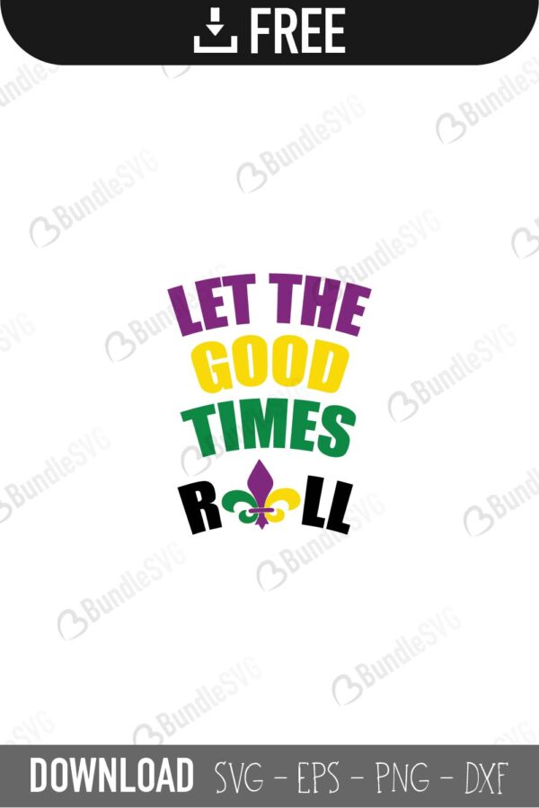 Download Let The Good Times Roll Svg Cut Files Bundlesvg