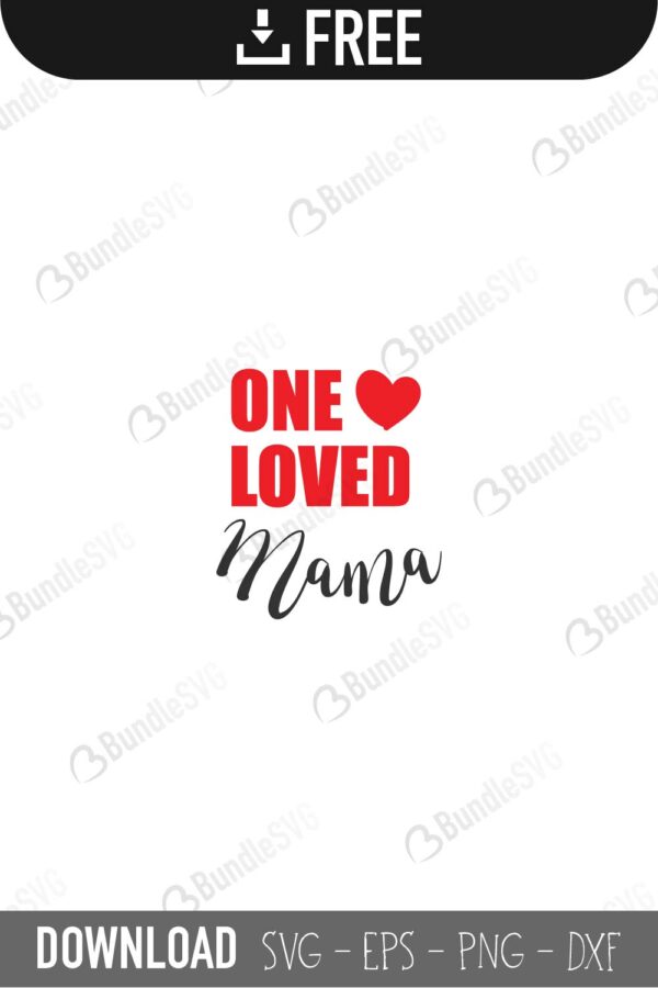 Download One Loved Mama Svg Cut Files Bundlesvg