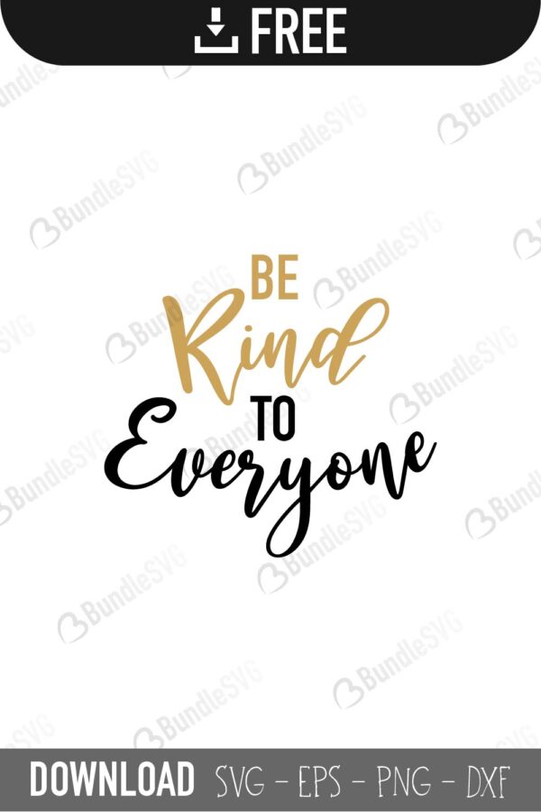 be kind, everyone, quotes free svg, quotes svg, quotes design, quotes cricut, quotes svg cut files free, svg, cut files, svg, dxf, silhouette, vector, inspirational svg, free svg,