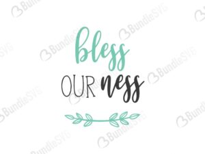 bless, our, ness, family free svg, family svg, family design, family cricut, family svg cut files free, quotes free svg, quotes svg, quotes design, quotes cricut, quotes svg cut files free, svg, cut files, svg, dxf, silhouette, vector, inspirational svg, free svg,