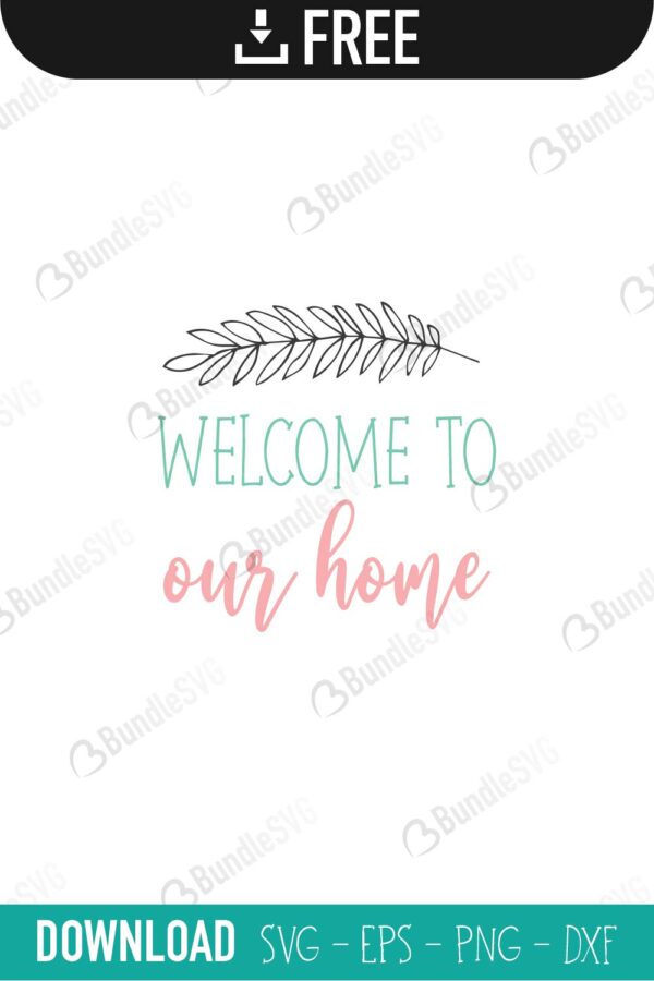 Download Welcome To Our Home Svg Cut Files Bundlesvg