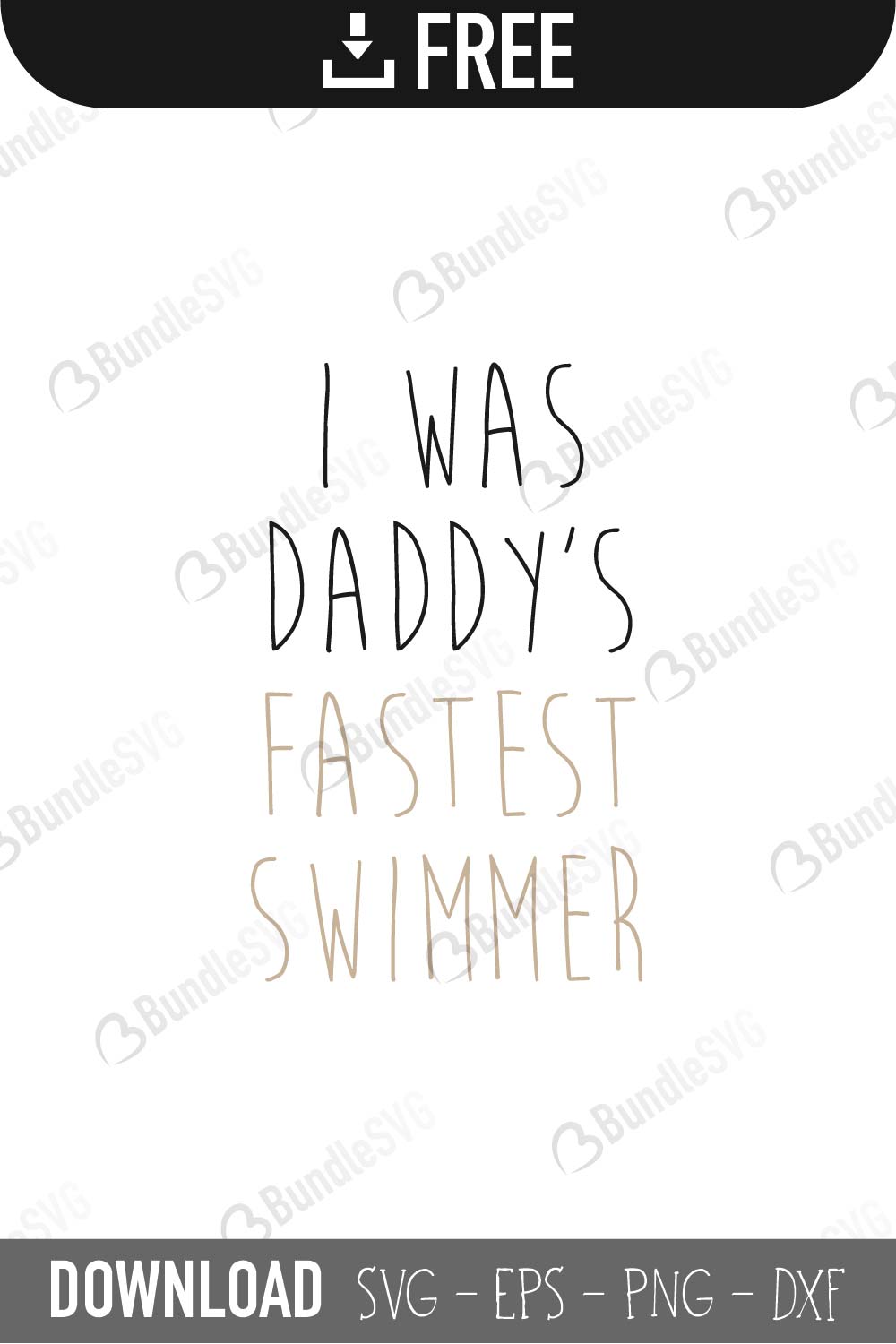 I Was Daddy Fastest Swimmer Svg Cut Files Bundlesvg