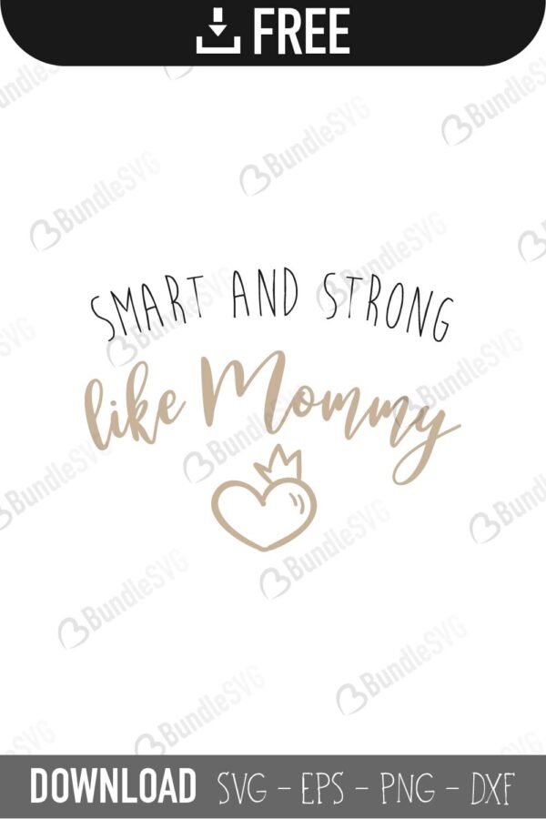 Download Smart And Strong Like Mommy Svg Cut Files Bundlesvg