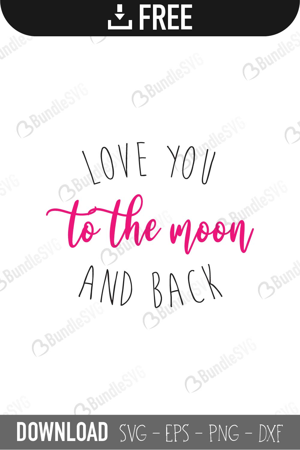Free Free 272 Free Svg Love You To The Moon And Back SVG PNG EPS DXF File
