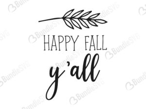 cut files, dxf, fall, fall cricut, fall design, fall download, fall free, fall free svg, fall leaves svg, fall silhouette, fall svg, fall svg cut files free, fall svg free, free fall svg, happy fall yall svg, silhouette, svg, vector