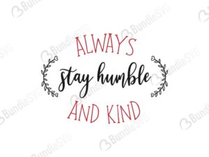 always stay humble, always stay humble free, always stay humble download, always stay humble free svg, always stay humble svg, always stay humble design, always stay humble cricut, always stay humble silhouette, always stay humble svg cut files free, svg, cut files, svg, dxf, silhouette, vector, kind svg, kind svg cut files,