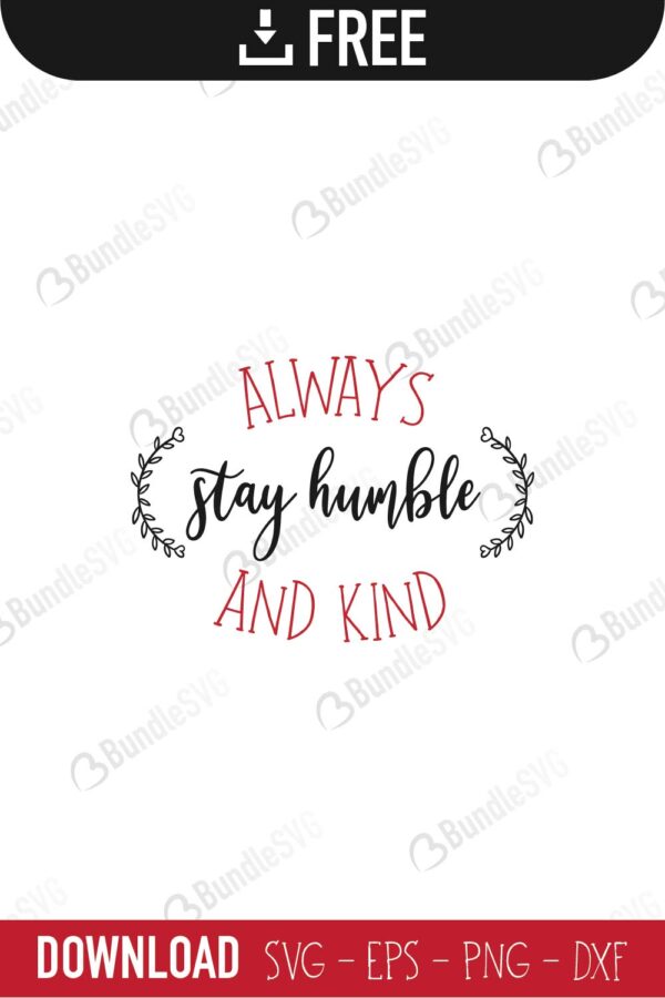 always stay humble, always stay humble free, always stay humble download, always stay humble free svg, always stay humble svg, always stay humble design, always stay humble cricut, always stay humble silhouette, always stay humble svg cut files free, svg, cut files, svg, dxf, silhouette, vector, kind svg, kind svg cut files,