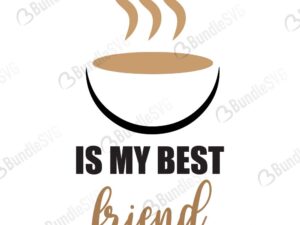 coffee, my best, friend, free, download, free svg, svg, design, cricut, silhouette, svg cut files free, svg, cut files, svg, dxf, silhouette, vector,