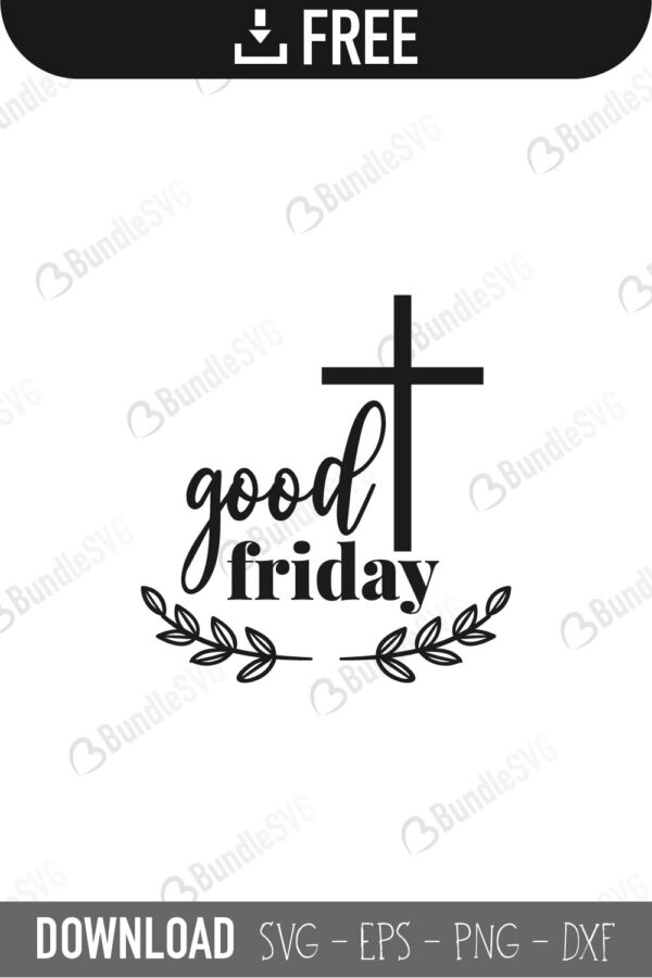 good, friday, good friday free, good friday download, good friday free svg, good friday svg, good friday design, good friday cricut, good friday silhouette, good friday svg cut files free, svg, cut files, svg, dxf, silhouette, vector,