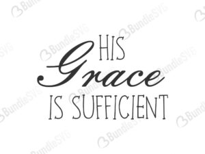 christian, faith, grace, religious, his grace free, his grace download, his grace free svg, his grace svg, his grace design, his grace cricut, his grace silhouette, his grace svg cut files free, svg, cut files, svg, dxf, silhouette, vector,