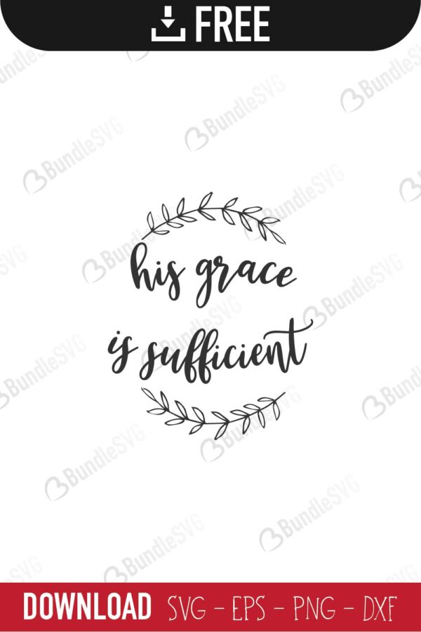 christian, faith, grace, religious, his grace free, his grace download, his grace free svg, his grace svg, his grace design, his grace cricut, his grace silhouette, his grace svg cut files free, svg, cut files, svg, dxf, silhouette, vector,