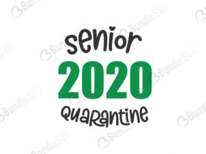 senior 2020, senior, quarantine shirt, senior 2020 quarantine shirt, senior 2020 free, senior 2020 download, senior 2020 free svg, senior 2020 svg, senior 2020 design, senior 2020 cricut, senior 2020 silhouette, senior 2020 svg cut files free, svg, cut files, svg, dxf, silhouette, vector,