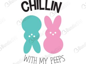 chillin with my peeps, chillin, my peeps, chillin with my peeps free, chillin with my peeps download, chillin with my peeps free svg, chillin with my peeps svg, design, cricut, silhouette, chillin with my peeps svg cut files free, svg, cut files, svg, dxf, silhouette, vector