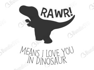 rawr i means i love you in dinosaur , rawr, dinosaur, free, download, rawr i means i love you in dinosaur free svg, svg, rawr i means i love you in dinosaur design, cricut, silhouette, rawr i means i love you in dinosaur svg cut files free, svg, cut files, svg, dxf, silhouette, vector