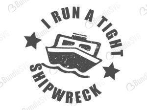 i run, tight, shipwreck, ship, sea, i run a tight shipwreck free, i run a tight shipwreck download, i run a tight shipwreck free svg, i run a tight shipwreck svg, i run a tight shipwreck design, cricut, i run a tight shipwreck silhouette, i run a tight shipwreck svg cut files free, svg, cut files, svg, dxf, silhouette, vector