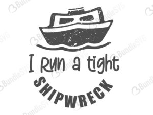 i run, tight, shipwreck, ship, sea, i run a tight shipwreck free, i run a tight shipwreck download, i run a tight shipwreck free svg, i run a tight shipwreck svg, i run a tight shipwreck design, cricut, i run a tight shipwreck silhouette, i run a tight shipwreck svg cut files free, svg, cut files, svg, dxf, silhouette, vector