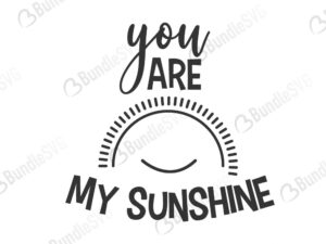 you, are, my sunshine, you are my sunshine free, you are my sunshine download, you are my sunshine free svg, you are my sunshine svg, you are my sunshine design, cricut, silhouette, you are my sunshine svg cut files free, svg, cut files, svg, dxf, silhouette, vector