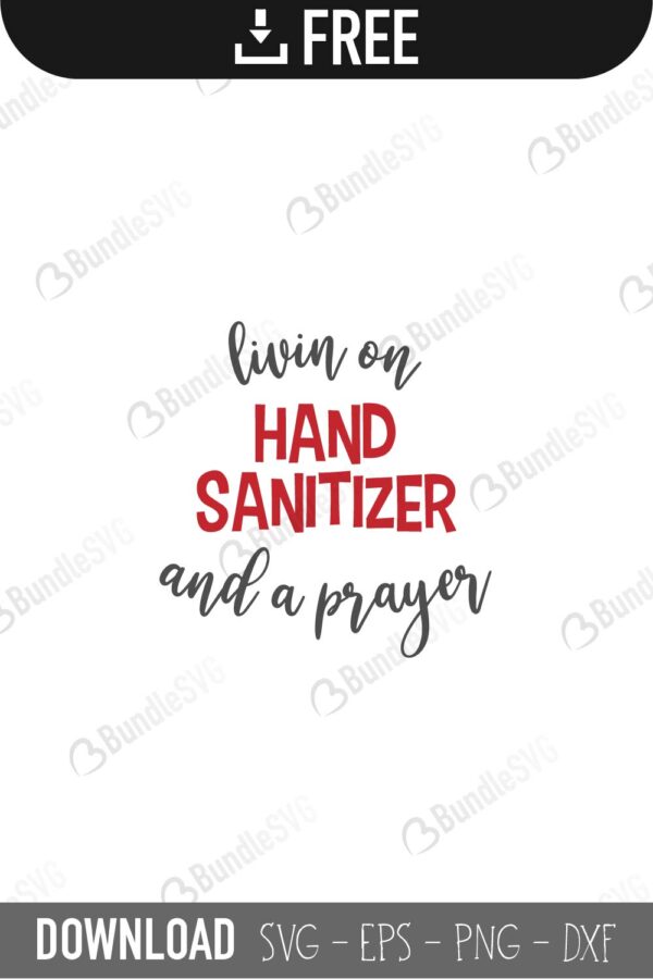 living on, hand sanitizer, prayer, health, healthcare, living on hand sanitizer and a prayer free, living on hand sanitizer and a prayer download, living on hand sanitizer and a prayer free svg, living on hand sanitizer and a prayer svg, design, cricut, silhouette, living on hand sanitizer and a prayer svg cut files free, svg, cut files, svg, dxf, silhouette, vector