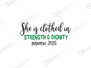 she is clothed in strength and dignity, proverbs, she, clothed, strength, dignity, she is clothed in strength and dignity free, download, she is clothed in strength and dignity free svg, svg, design, cricut, silhouette, she is clothed in strength and dignity svg cut files free, svg, cut files, svg, dxf, silhouette, vector