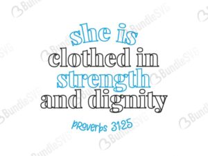 she is clothed in strength and dignity, proverbs, she, clothed, strength, dignity, she is clothed in strength and dignity free, download, she is clothed in strength and dignity free svg, svg, design, cricut, silhouette, she is clothed in strength and dignity svg cut files free, svg, cut files, svg, dxf, silhouette, vector