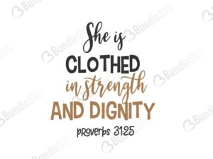 she is clothed in strength and dignity, proverbs, she, clothed, strength, dignity, she is clothed in strength and dignity free, download, she is clothed in strength and dignity free svg, svg, design, cricut, silhouette, she is clothed in strength and dignity svg cut files free, svg, cut files, svg, dxf, silhouette, vector