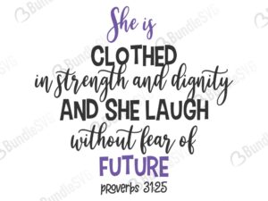 she is clothed in strength and dignity, proverbs, she, clothed, strength, dignity, she is clothed in strength and dignity free, download, she is clothed in strength and dignity free svg, svg, design, cricut, silhouette, she is clothed in strength and dignity svg cut files free, svg, cut files, svg, dxf, silhouette, vector