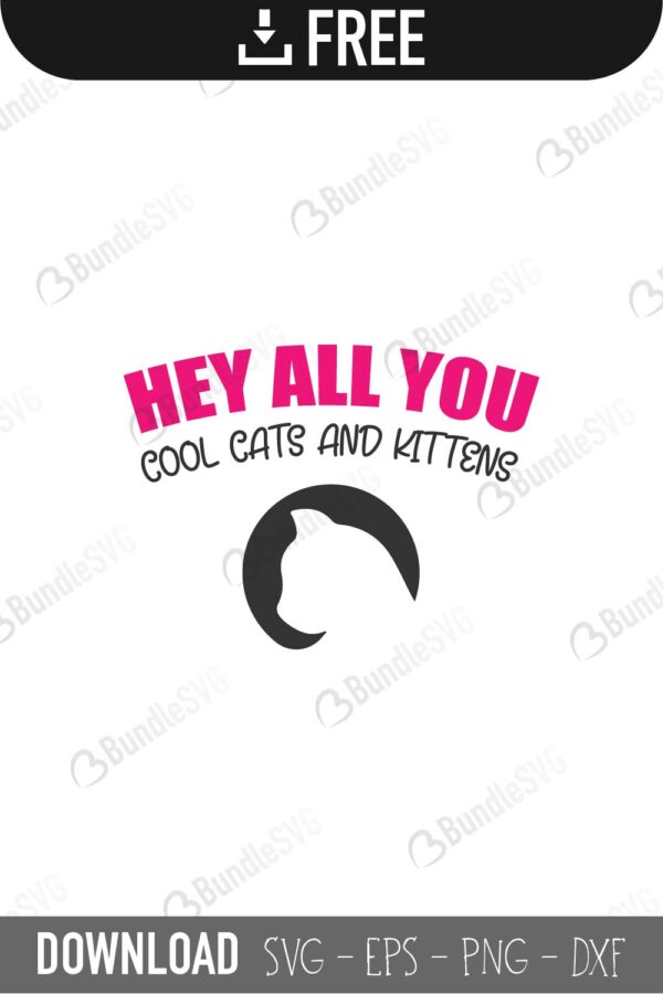 hey all you cool cats and kittens, hey all you, cool, kittens, cats, hey all you cool cats and kittens free, hey all you cool cats and kittens download, hey all you cool cats and kittens free svg, svg, design, cricut, silhouette, hey all you cool cats and kittens svg cut files free, svg, cut files, svg, dxf, silhouette, vector