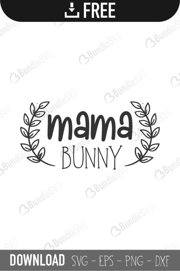 Mama Bunny SVG Cut Files Free Download | BundleSVG