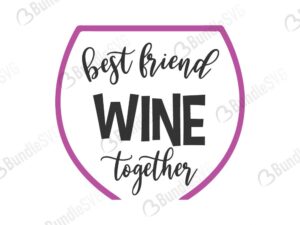 Free Free 156 Good Friends Wine Together Svg Free SVG PNG EPS DXF File