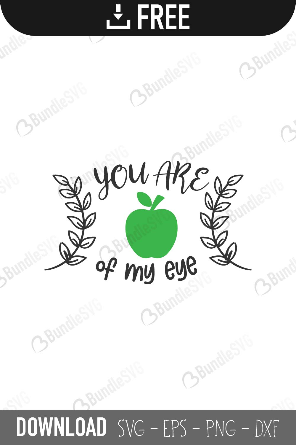 You Are The Apple Of My Eye Svg Cut Files Free Download Bundlesvg