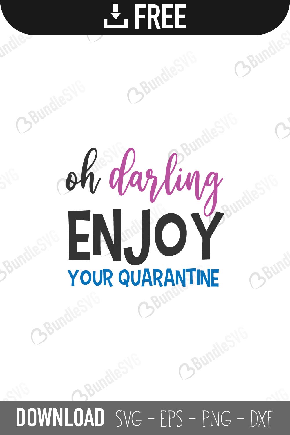 Download Oh Darling Enjoy Quarantine SVG Cut Files Free Download ...