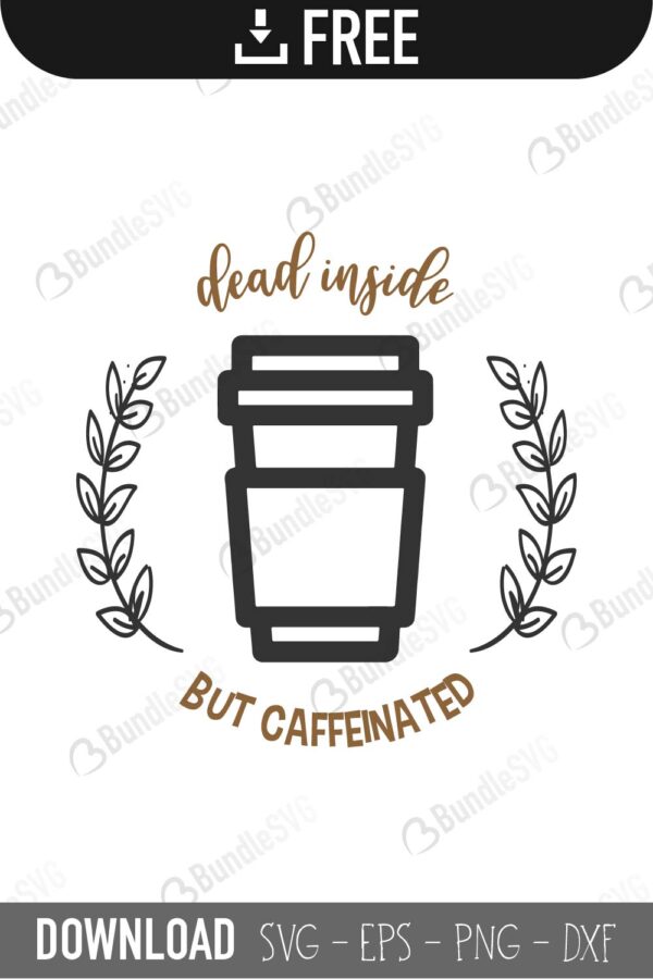 dead inside, but caffeinated, dead, inside, caffeinated, dead inside but caffeinated free, dead inside but caffeinated download, dead inside but caffeinated free svg, svg, design, cricut, silhouette, dead inside but caffeinated svg cut files free, svg, cut files, svg, dxf, silhouette, vinyl, vector