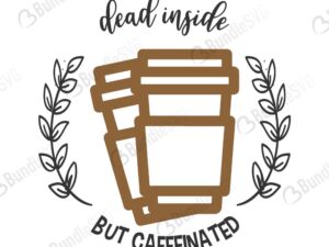 dead inside, but caffeinated, dead, inside, caffeinated, dead inside but caffeinated free, dead inside but caffeinated download, dead inside but caffeinated free svg, svg, design, cricut, silhouette, dead inside but caffeinated svg cut files free, svg, cut files, svg, dxf, silhouette, vinyl, vector