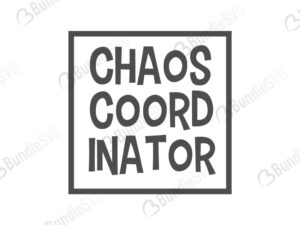 chaos, coordinator, leader, chaos coordinator free, chaos coordinator download, chaos coordinator free svg, chaos coordinator svg, chaos coordinator design, chaos coordinator cricut, chaos coordinator silhouette, chaos coordinator svg cut files free, svg, cut files, svg, dxf, silhouette, vinyl, vector