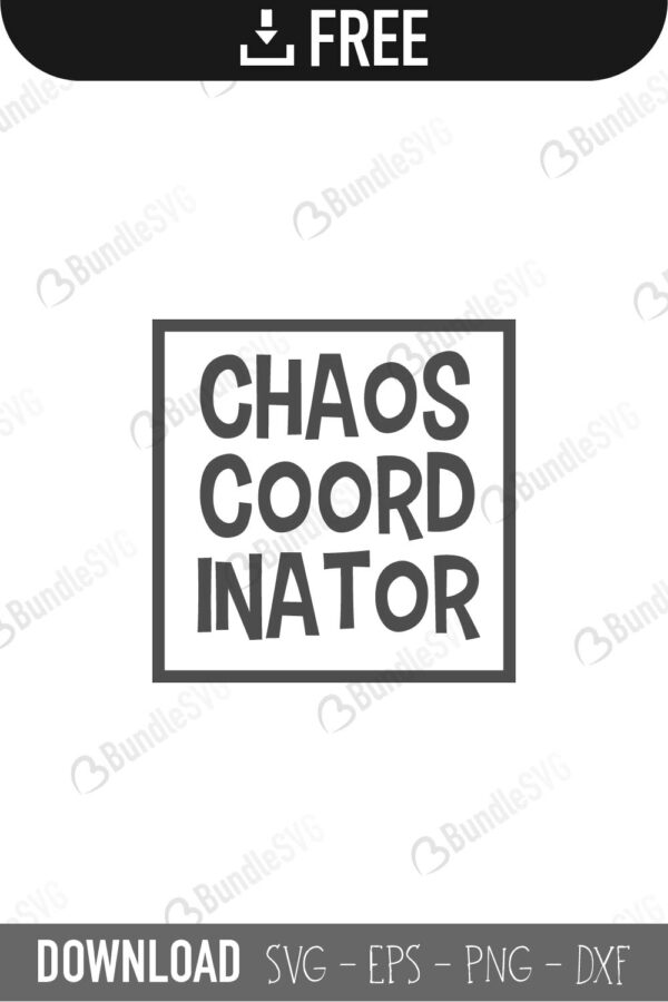 chaos, coordinator, leader, chaos coordinator free, chaos coordinator download, chaos coordinator free svg, chaos coordinator svg, chaos coordinator design, chaos coordinator cricut, chaos coordinator silhouette, chaos coordinator svg cut files free, svg, cut files, svg, dxf, silhouette, vinyl, vector