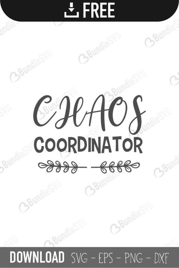 chaos, coordinator, leader, chaos coordinator free, chaos coordinator download, chaos coordinator free svg, chaos coordinator svg, chaos coordinator design, chaos coordinator cricut, chaos coordinator silhouette, chaos coordinator svg cut files free, svg, cut files, svg, dxf, silhouette, vinyl, vector