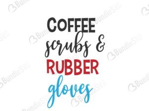 coffee, scrubs, rubber, gloves, coffee scrubs and rubber gloves, free, download, free svg, svg, design, cricut, silhouette, svg cut files free, svg, cut files, svg, dxf, silhouette, vinyl, vector