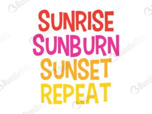 sunrise, sunburn, sunset, repeat, sunrise sunburn sunset repeat free, sunrise sunburn sunset repeat download, sunrise sunburn sunset repeat free svg, sunrise sunburn sunset repeat svg, sunrise sunburn sunset repeat design, cricut, silhouette, sunrise sunburn sunset repeat svg cut files free, svg, cut files, svg, dxf, silhouette, vinyl, vector