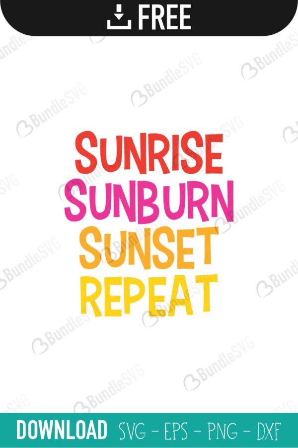 sunrise, sunburn, sunset, repeat, sunrise sunburn sunset repeat free, sunrise sunburn sunset repeat download, sunrise sunburn sunset repeat free svg, sunrise sunburn sunset repeat svg, sunrise sunburn sunset repeat design, cricut, silhouette, sunrise sunburn sunset repeat svg cut files free, svg, cut files, svg, dxf, silhouette, vinyl, vector