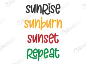 sunrise, sunburn, sunset, repeat, sunrise sunburn sunset repeat free, sunrise sunburn sunset repeat download, sunrise sunburn sunset repeat free svg, sunrise sunburn sunset repeat svg, sunrise sunburn sunset repeat design, cricut, silhouette, sunrise sunburn sunset repeat svg cut files free, svg, cut files, svg, dxf, silhouette, vinyl, vector