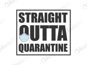 straight, outta, quarantine, straight outta quarantine, straight outta quarantine free, straight outta quarantine download, straight outta quarantine free svg, straight outta quarantine svg, design, cricut, silhouette, svg cut files free, svg, cut files, svg, dxf, silhouette, vinyl, vector