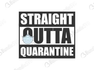 Download Straight Outta Quarantine Svg Bundlesvg