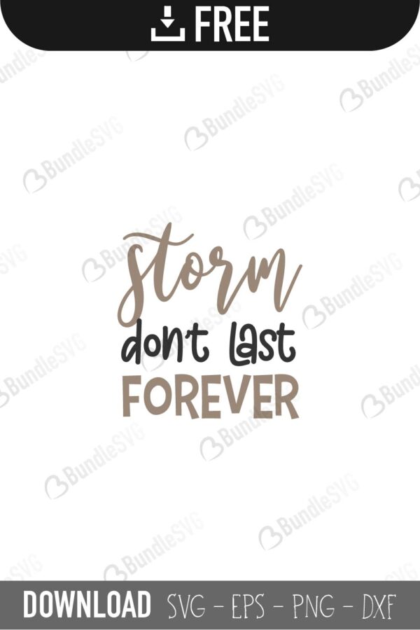 Download Storm Dont Last Forever Svg Cut Files Free Download Bundlesvg