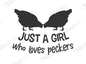 just, girl, who, loves, peckers, just a girl who loves peckers free, download, just a girl who loves peckers free svg, svg, design, cricut, silhouette, just a girl who loves peckers svg cut files free, svg, cut files, svg, dxf, silhouette, vinyl, vector