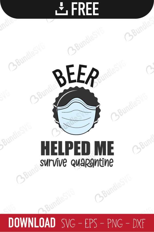 Download Beer Helped Me Survive Quarantine Svg Cut Files Free Download Bundlesvg