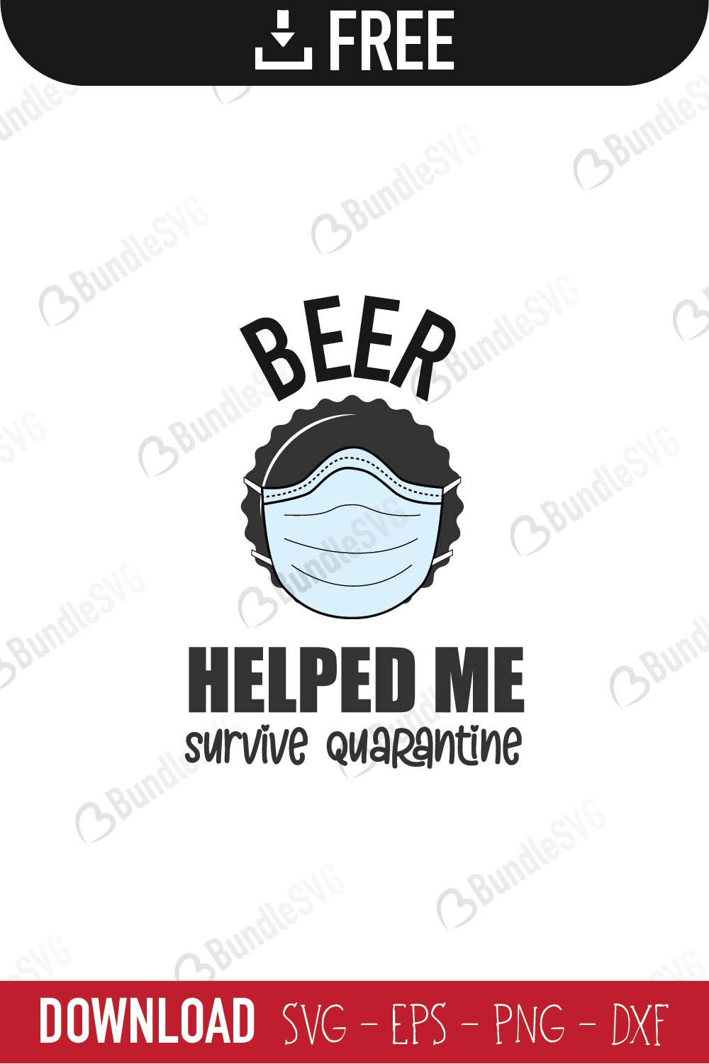 Beer Helped Me Survive Quarantine Svg Cut Files Free Download Bundlesvg