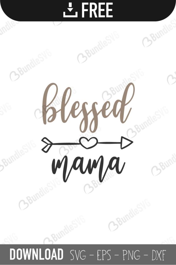 Download Blessed Mama Svg Cut Files Free Download Bundlesvg