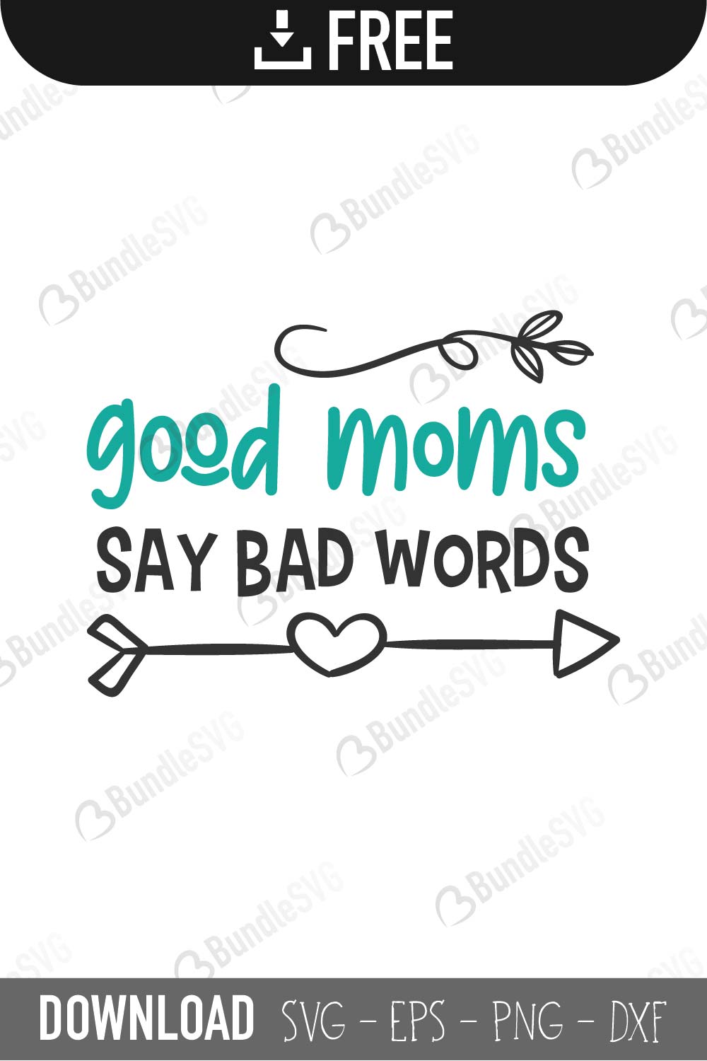 Good Moms Say Bad Words Svg Cut Files Free Download Bundlesvg